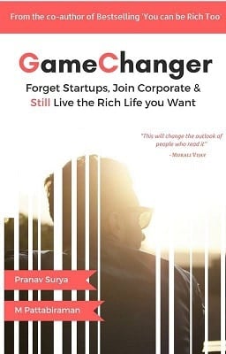 Gamechanger: Forget Start-ups, Join Corporate and Still Live the Rich Life you want